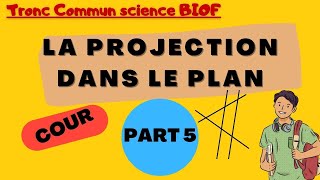 La projection dans le planTronc commun science BIOF  PART 5 [upl. by Yentyrb]