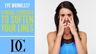 Eye Wrinkles 3 Facial Exercises To Soften Your Lines [upl. by Aleunam]