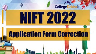 NIFT Application Form Correction  Dates Process Details [upl. by Gurias447]