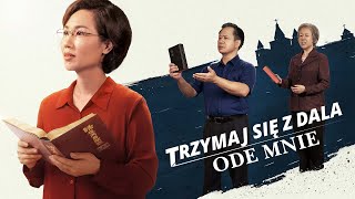 Film chrześcijański  „Trzymaj się z dala ode mnie” Duchowe przebudzenie chrześcijan Dubbing PL [upl. by Janina]