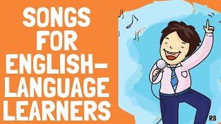 7 SONGS FOR ENGLISH LANGUAGELEARNERS  SONGS FOR LEARNING ENGLISH [upl. by Enniotna]