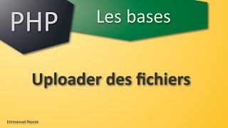 033  PHP Les bases  Uploader des fichiers [upl. by Nivat165]