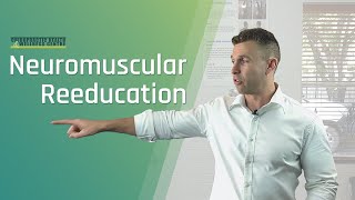 Neuromuscular Reeducation [upl. by Nyrad]