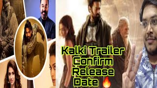 KALKI 2898 AD TRAILER RELEASE DATE  KALKI TRAILER RELEASE DATE  KALKI UPDATE  BUDGET  PRABHAS [upl. by Joya726]