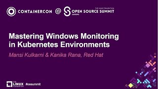 Mastering Windows Monitoring in Kubernetes Environments  Mansi Kulkarni amp Kanika Rana Red Hat [upl. by Atinuhs]