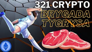 LIVE 321 Crypto z Brygadą Tygrysa 🍖🥩🍖🥩🍖🥩 [upl. by Notlok]