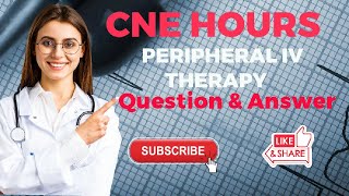 Cne Hours Peripheral Iv Therapy Question And Answer Video🎥nursing [upl. by Ferullo842]