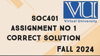 SOC401 Assignment No 1 Solution Fall 2024  soc401 assignment 1 solution fall 2024 [upl. by Matthias601]