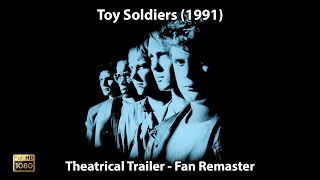 Toy Soldiers 1991  Theatrical Trailer  Fan Remaster  HD [upl. by Otrebcire976]