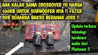 PAKAI FILTER SUBWOOFER MURAH INI  UNTUK MENGHASILKAN BASS YG PULEN DAN HOREG TEKNOLOGI HARDWARE [upl. by Euf427]