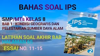 KONDISI GEOGRAFIS DAN PELESTARIAN SUMBER DAYA ALAM LATIHAN SOAL AKHIR BAB HAL 65 SOAL ESAI NO 1115 [upl. by Geoffry]