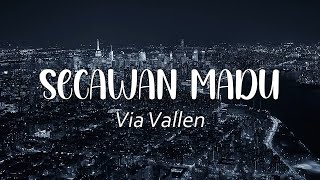 Secawan Madu  Via Vallen  Lirik Video [upl. by Leinehtan]