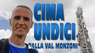 CIMA UNDICI  DALLA VAL MONZONI [upl. by Ajram]