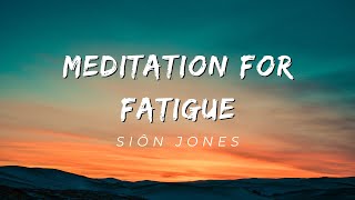 10 Minute Meditation for Chronic FatigueExhaustionTiredness [upl. by Katherine]