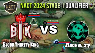 BTK Vs Area 77 Quater final NACT 2024 Stage 1 qualifier [upl. by Leakim]