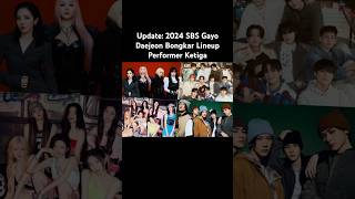 Update 2024 SBS Gayo Daejeon Bongkar Lineup Performer Ketiga kpop sbsgayodaejeon 2ne1 [upl. by Anauq]