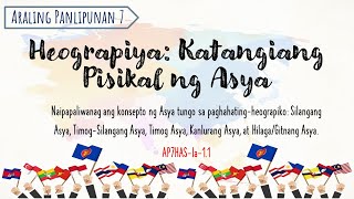 Araling Panlipunan 7 Heograpiya Katangiang Pisikal ng Asya [upl. by Labana]