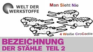 Die Welt der Werkstoffe Bezeichnung der Stähle Teil 2 [upl. by Peder]