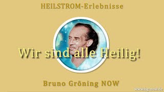 HEILSTROMErlebnisse 7 quotDie Wahrheit kommt ans Licht – Wir sind alle HEILIGquot wwwbgnowde [upl. by Miquela763]