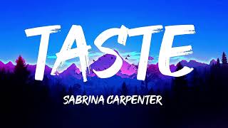 Sabrina Carpenter  Taste Lyrics [upl. by Cychosz]