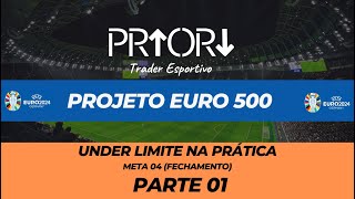 🎯  PROJETO EURO 500  Under Limite na Prática 08 [upl. by Maia]