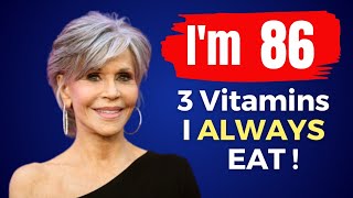 I EAT TOP 3 Vitamins amp Dont Get Old 🔥 Jane Fonda 86 still looks 59 [upl. by Ingrid150]