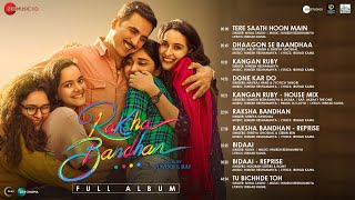 Raksha Bandhan  Full Album  Akshay Kumar amp Bhumi Pednekar  Himesh Reshammiya  Irshad Kamil [upl. by Wilone]