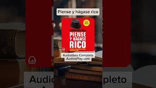 Piense y hágase rico de Napoleon Hill Audiolibro Completo [upl. by Fionna]