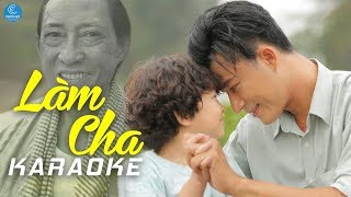 KARAOKE Làm Cha  Đông Dương [upl. by Oinotla]