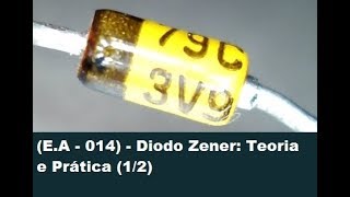 EA  014  Diodo Zener Teoria e Prática 12 [upl. by Seka]