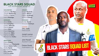 Otto Addo’s technical team revealed  Black stars call up list for friendly Games Prrrr [upl. by Ardnauqal]