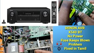 Denon AVR x540BT No power or Fuse Keeps Blown Problem Fixed in tamil denon avreceiver marantz [upl. by Neelrahs]