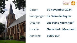 Protestantse Gemeente Maasland  Zondag 10 november 2024  Aanvang 1000 uur [upl. by Ahsilav174]