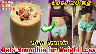 Oats Smoothie for Weight Loss  High Protein Oats Breakfast Smoothie Recipe for Weight Loss oats [upl. by Aicnom703]