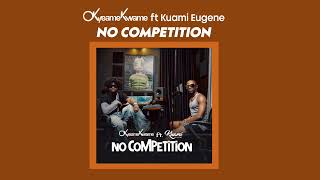 Okyeame Kwame amp Kuami Eugene  No Competition Audio Slide [upl. by Obmar]