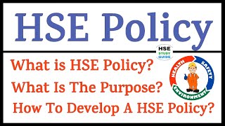 HSE Policy  Health Safety amp Environment Policy  Purpose of HSE Policy  How To Develop HSE Policy [upl. by Slemmer]