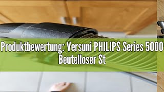 Produktbewertung Versuni PHILIPS Series 5000 Beutelloser Staubsauger – 900WStaubsauger mit Allerg [upl. by Taima]