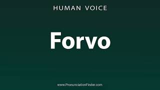 How To Pronounce Forvo [upl. by Ettedo]