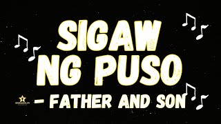 FATHER AND SON SIGAW NG PUSO  KARAOKE VERSION [upl. by Am783]