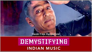 WHY DOES EAST KEEP MEETING WEST Demystifying Indian Music 2 [upl. by Fredette]