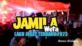 Jamila Weta  Lagu joget 2023 versi full 🌴 Noven Atulolon [upl. by Airekal]