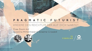 Pragmatic Futurist Hangout mit Susanna Mittermaier und Graeme Crosskill [upl. by Nylrahc]