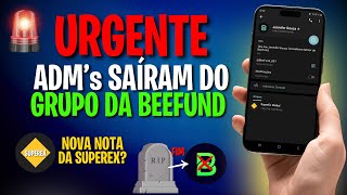 URGENTE ADMs da BEEFUND SAÍRAM dos GRUPOS Nova NOTA OFICIAL DA SUPEREX Saiba TUDO [upl. by Einafets482]