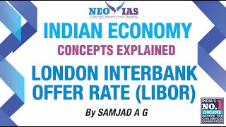 LONDON INTERBANK OFFER RATE LIBOR  INDIAN ECONOMY CONCEPTS EXPLAINED  SPEED ECONOMY  NEO IAS [upl. by Eirrek26]