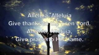 Alleluia Alleluia Give Thanks to the Risen Lord [upl. by Nryhtak]