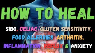 How to Heal From Gluten Sensitivity and Corn Allergy and Clear SIBO Completely  Real Solutions [upl. by Alver515]