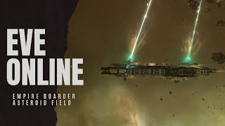 EVE ONLINE FR EMPIRE BOARDER MINING SITE [upl. by Devine]