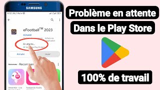 Comment résoudre un problème en attente dans le Play Store [upl. by Acired]