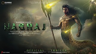 NAGRAJ  Trailer  Ranveer Singh  Alia Bhatt  Karan Johar  Sanjay Dutt Deepika Padukone Ajay d [upl. by Salman]