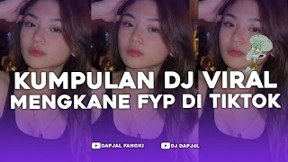 KUMPULAN DJ FYP TIKTOK FULL BASS  VIRAL DI TIKTOK TERBARU 2024 [upl. by Lilithe959]